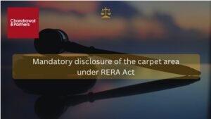 Read more about the article Mandatory disclosure of the carpet area under RERA Act
