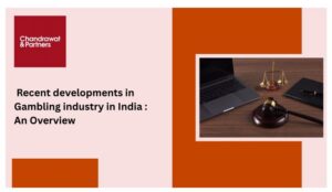 Read more about the article Recent developments in Gambling industry in India