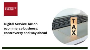 Read more about the article Digital Service Tax on ecommerce business: controversy and way ahead