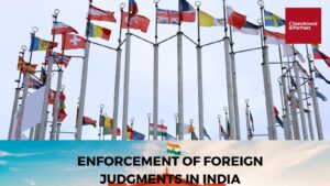 Read more about the article Enforcement of foreign judgments in india
