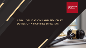 Read more about the article Legal Obligations and Fiduciary Duties of a Nominee Director