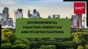 Read more about the article Environmental taxation: Green tax and its effectuations in India