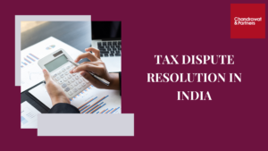 Read more about the article Tax Dispute Resolution in India