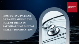 Read more about the article Protecting patient data: Examining the role of DISHA in safeguarding digital health information