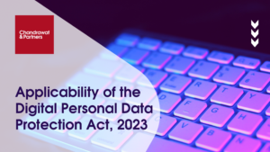 Read more about the article Applicability of the Digital Personal Data Protection Act, 2023