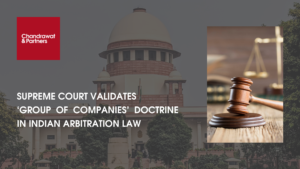 Read more about the article Landmark Supreme Court Decision Validates ‘Group of Companies’ Doctrine in Indian Arbitration Law