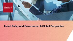 Read more about the article Forest Policy and Governance: A Global Perspective