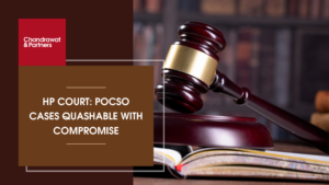 Read more about the article HP COURT: POCSO CASES QUASHABLE WITH COMPROMISE