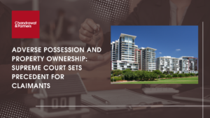 Read more about the article Adverse Possession and Property Ownership: Supreme Court Sets Precedent for Claimants