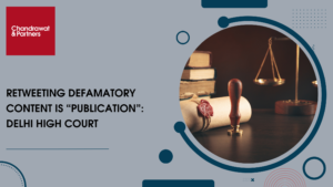 Read more about the article Retweeting Defamatory Content is “Publication”: Delhi High Court