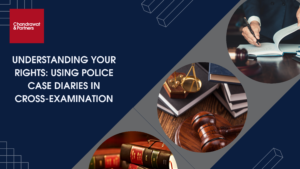 Read more about the article Understanding Your Rights: Using Police Case Diaries in Cross-Examination