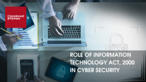 Read more about the article ROLE OF INFORMATION TECHNOLOGY ACT, 2000 IN CYBER SECURITY