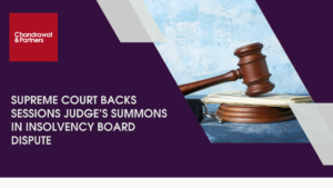 Read more about the article SUPREME COURT BACKS SESSIONS JUDGE’S SUMMONS IN INSOLVENCY BOARD DISPUTE