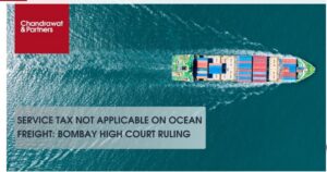 Read more about the article Service Tax Not Applicable On Ocean Freight: Bombay High Court Ruling