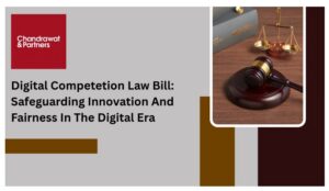 Read more about the article DIGITAL COMPETETION LAW BILL: SAFEGUARDING INNOVATION AND FAIRNESS IN THE DIGITAL ERA