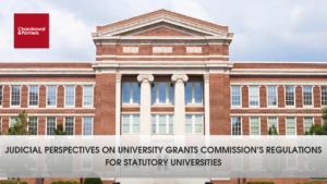 Read more about the article JUDICIAL PERSPECTIVES ON UNIVERSITY GRANTS COMMISSION’S REGULATIONS FOR STATUTORY UNIVERSITIES