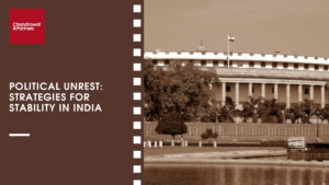 Read more about the article POLITICAL UNREST: STRATEGIES FOR STABILITY IN INDIA