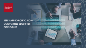 Read more about the article SEBI’S APPROACH TO NON-CONVERTIBLE SECURITIES DISCLOSURE