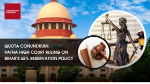 Read more about the article QUOTA CONUNDRUM: PATNA HIGH COURT’S RULING ON BIHAR’S 65% RESERVATION POLICY