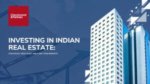 Read more about the article INVESTING IN INDIAN REAL ESTATE