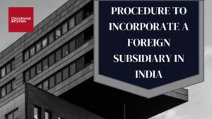 Read more about the article Procedure to Incorporate a foreign subsidiary in India