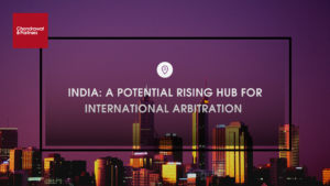 Read more about the article INDIA: A POTENTIAL RISING HUB FOR INTERNATIONAL ARBITRATION