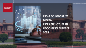 Read more about the article INDIA TO BOOST ITS DIGITAL INFRASTRUCTURE IN UPCOMING BUDGET 2024