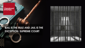 Read more about the article BAIL IS THE RULE & JAIL IS THE EXCEPTION: SUPREME COURT