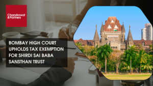 Read more about the article BOMBAY HIGH COURT UPHOLDS TAX EXEMPTION FOR SHIRDI SAI BABA SANSTHAN TRUST