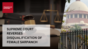 Read more about the article SUPREME COURT REVERSES DISQUALIFICATION OF FEMALE SARPANCH