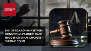 Read more about the article END OF RELATIONSHIP BETWEEN CONSENTING PARTNERS CAN’T TRIGGER CRIMINAL CHARGES – SUPREME COURT