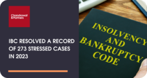 Read more about the article IBC Resolved a Record of 273 Stressed Cases in 2023