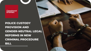 Read more about the article Police Custody Provision And Gender-Neutral Legal Reforms In New Criminal Procedure Bill