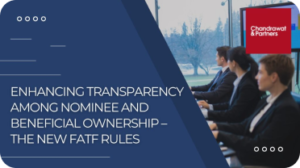 Read more about the article Enhancing transparency among nominee and beneficial ownership – The new FATF rules