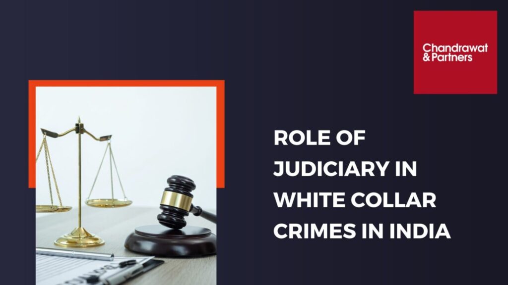 The Role of the Judiciary in containing white-collar Crime in India
