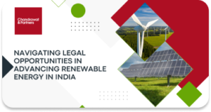 Read more about the article Navigating Legal opportunities in Advancing Renewable energy in India