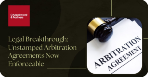 Read more about the article Legal Breakthrough: Unstamped Arbitration Agreements Now Enforceable