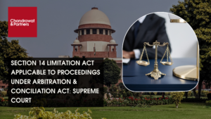 Read more about the article SECTION 14 LIMITATION ACT APPLICABLE TO PROCEEDINGS UNDER ARBITRATION & CONCILIATION ACT: SUPREME COURT