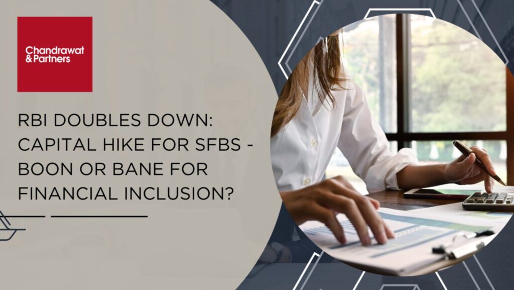 RBI Doubles Down: Capital Hike For SFBS – Boon Or Bane For Financial Inclusion?