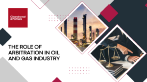 Read more about the article The Role of Arbitration in Oil and Gas Industry