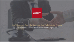 Read more about the article Key Takeaways from the Supreme Court’s Ruling on Pension Entitlements for Retired Government Employees
