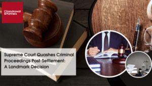 Read more about the article Quashing of Criminal Proceedings Post-Settlement: A Landmark Supreme Court Decision