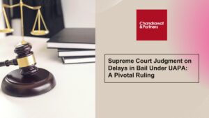 Read more about the article Supreme Court Judgment on Delays in Bail Under UAPA: A Pivotal Ruling