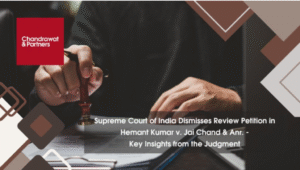 Read more about the article Supreme Court of India Dismisses Review Petition in Hemant Kumar v. Jai Chand & Anr. – Key Insights from the Judgment