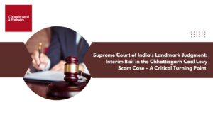 Read more about the article Supreme Court of India’s Landmark Judgment: Interim Bail in the Chhattisgarh Coal Levy Scam Case – A Critical Turning Point