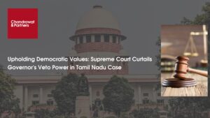 Read more about the article Upholding Democratic Values: Supreme Court Curtails Governor’s Veto Power in Tamil Nadu Case