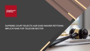 Read more about the article Supreme Court Rejects AGR Dues Waiver Petitions: Implications for Telecom Sector