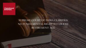 Read more about the article Supreme Court of India Clarifies: No Fundamental Right to Choose Retirement Age