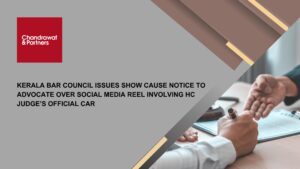 Read more about the article Kerala Bar Council Issues Show Cause Notice to Advocate Over Social Media Reel Involving HC Judge’s Official Car