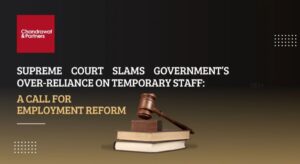 Read more about the article Supreme Court Slams Government’s Over-Reliance on Temporary Staff: A Call for Employment Reform